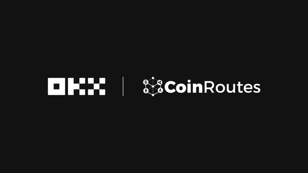 OKX and CoinRoutes Expand Partnership to Serve Institutional Users