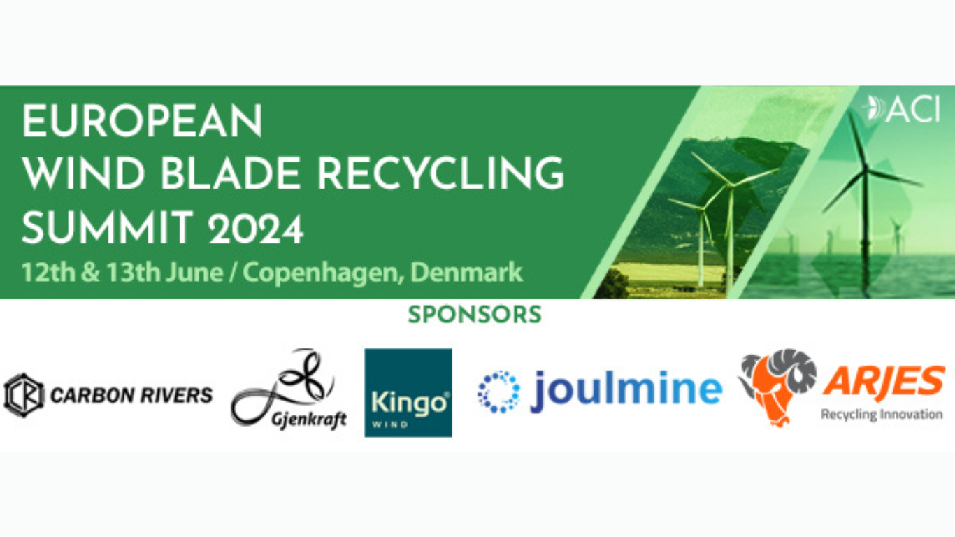 ACI’s European Wind Blade Recycling Summit on the 12th & 13th June 2024 in Copenhagen, Denmark.