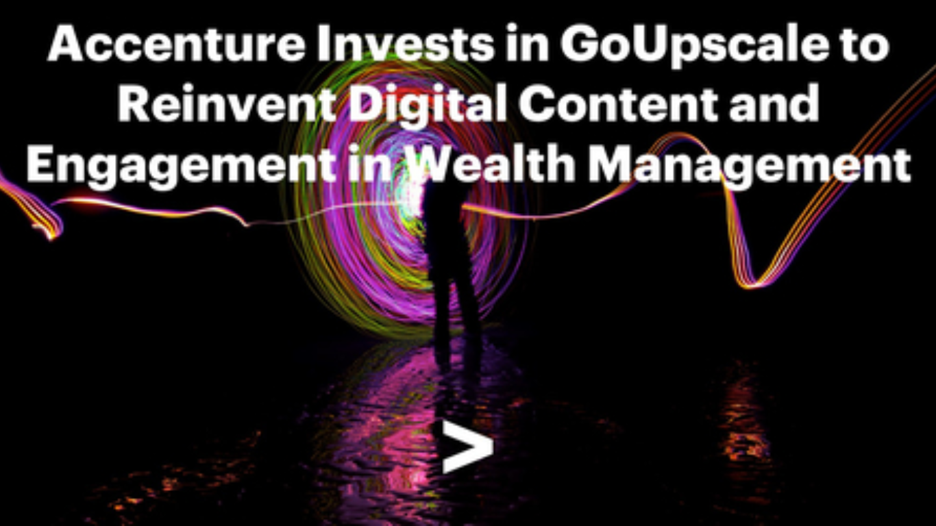 Accenture has made an investment in GoUpscale, a content engagement technology company (Photo Courtesy: Business Wire)