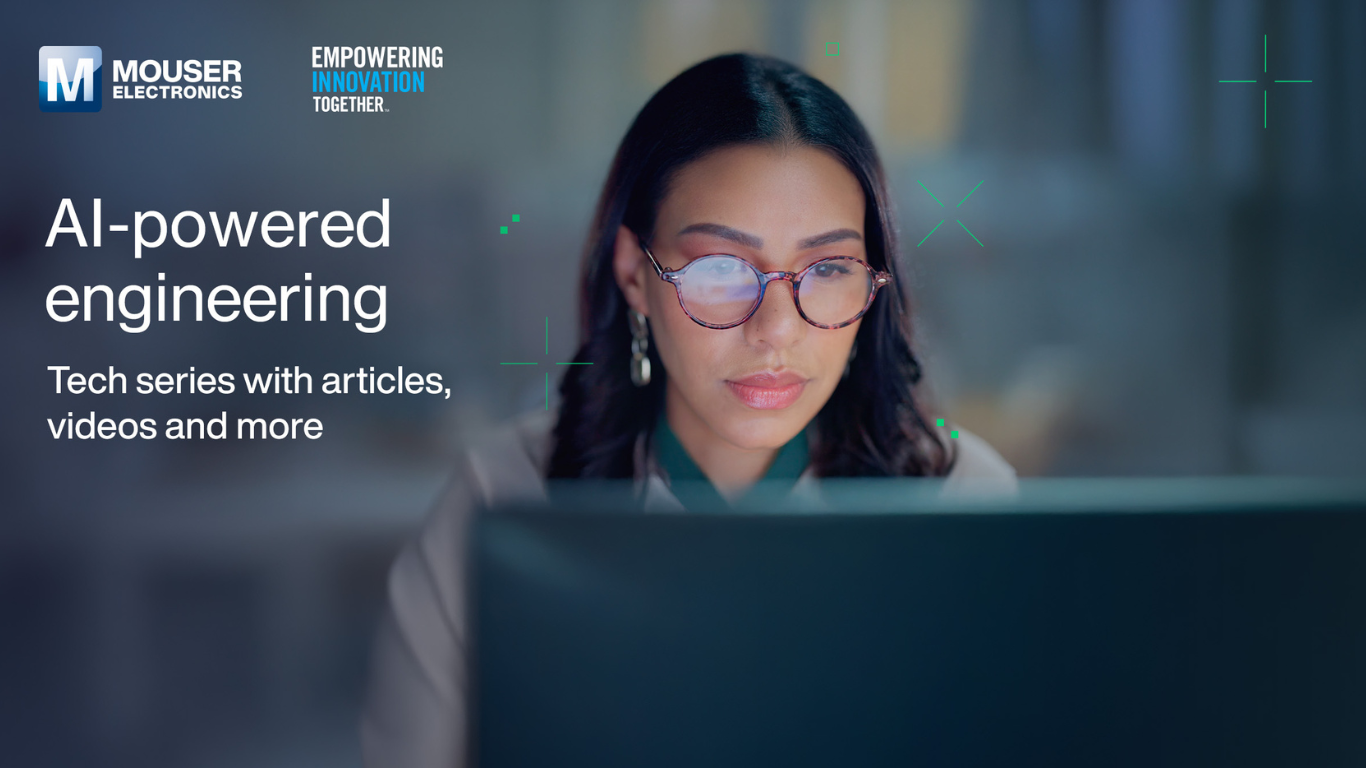 Mouser Series Explores Balancing AI and Human Expertise in Engineering