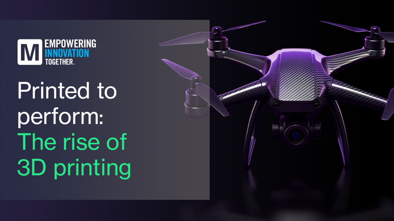 Mouser Electronics Navigates the 3D‑Printing Revolution in Design, Engineering & Manufacturing