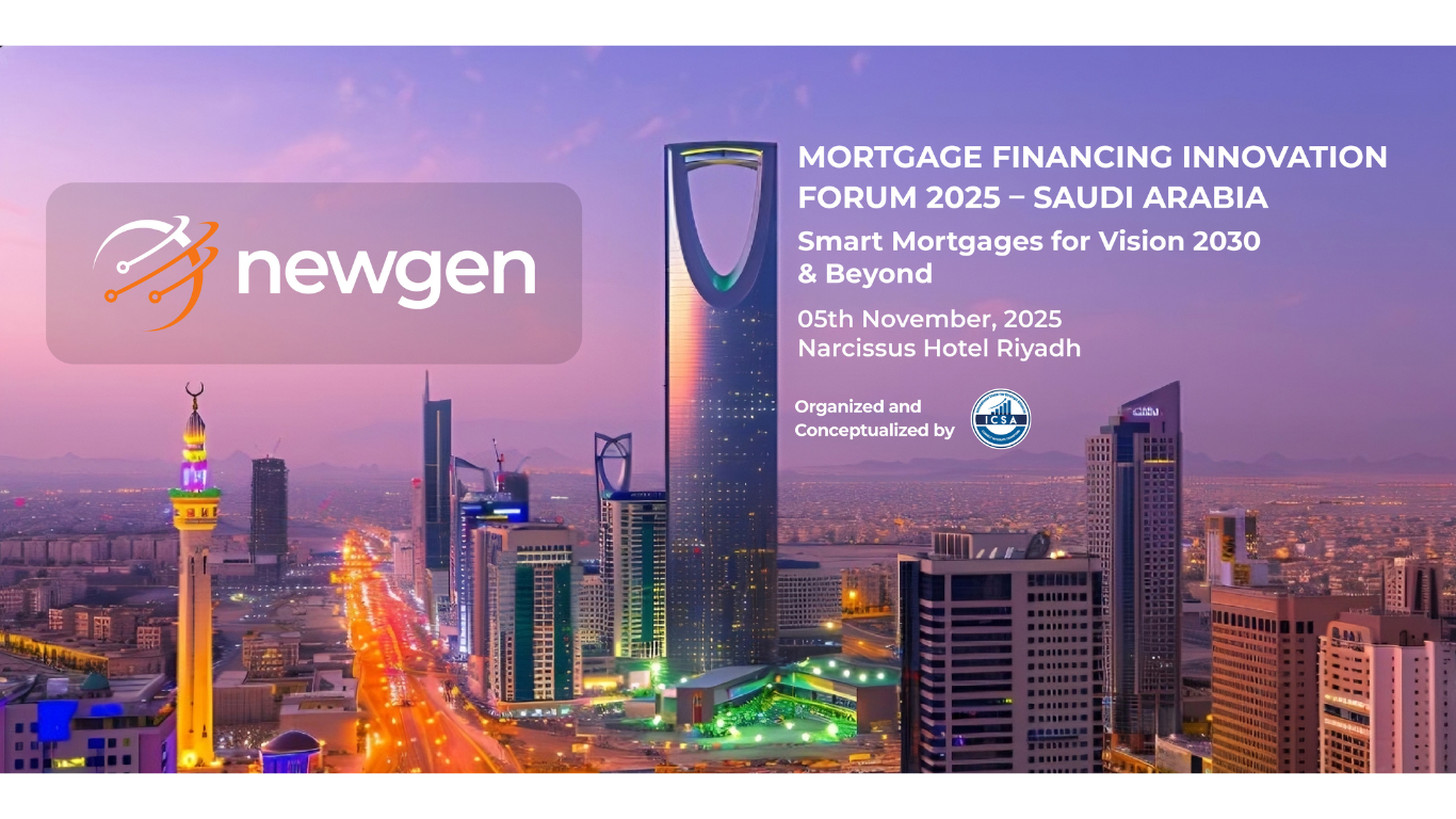 Mortgage Financing Innovation Forum 2025 – Saudi Arabia Smart Mortgages for Vision 2030 & Beyond – By Newgen Mortgage Financing Innovation Forum 2025 – Saudi Arabia Smart Mortgages for Vision 2030 & Beyond – By Newgen
