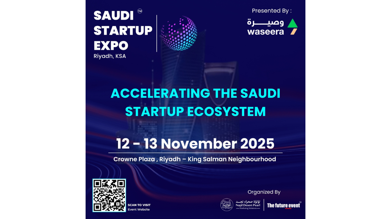 Saudi Startup Expo 2025: Empowering the Kingdome’s Startup Ecosystem