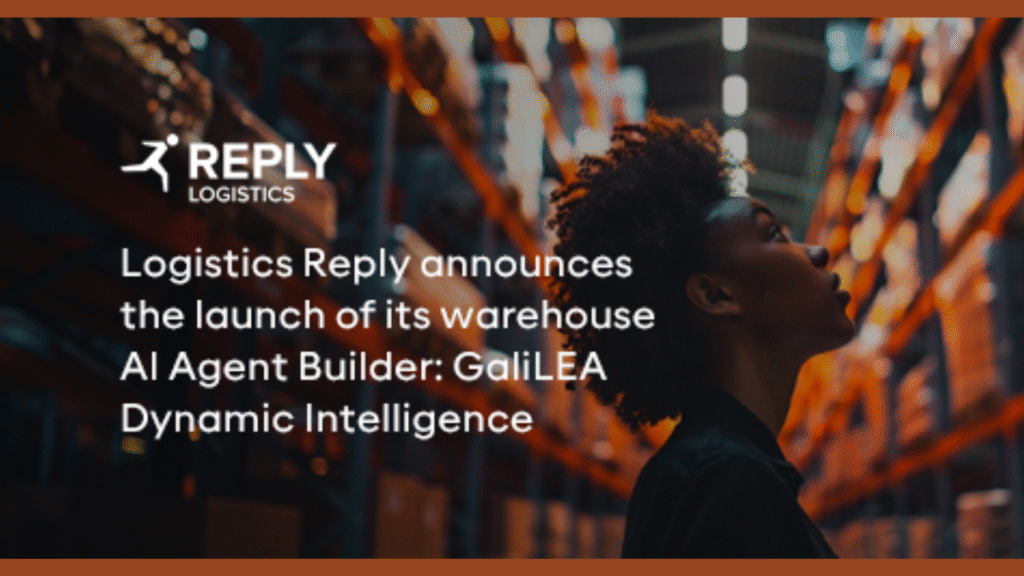 LEA Reply enables end-to-end supply chain execution while continuously evolving to address increasing levels of automation and operational complexity (Image Courtesy: Business Wire)