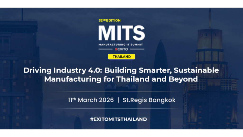 Exito Media Concepts Announces the 32nd Edition of the Manufacturing IT Summit – Thailand 2026 