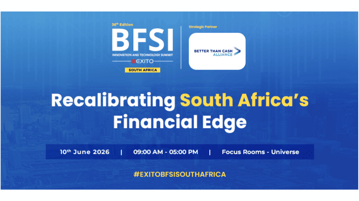 Exito Media Concepts Announces the 36th Edition of the BFSI Innovation & Technology Summit – South Africa 2026 Recalibrating South Africa’s Financial Edge 