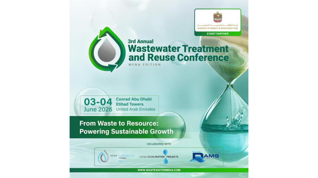 Turning Waste into Resource: MENA Wastewater Conference Returns to Abu Dhabi in June 2026