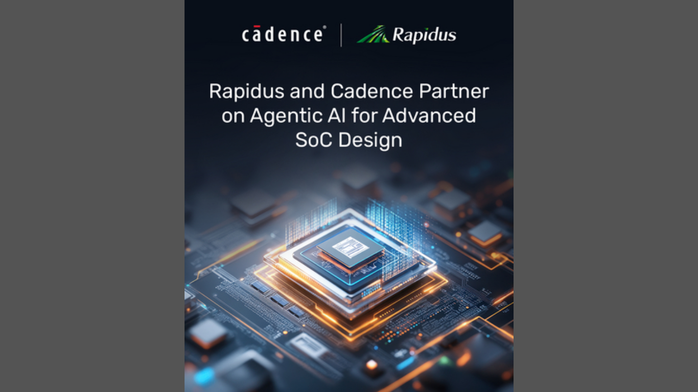 The joint effort combines Rapidus’ AI-native design and manufacturing ecosystem for advanced-node semiconductors with Cadence’s agentic AI design orchestration technology to help design teams improve productivity, accelerate time to market and enhance design quality across the SoC design lifecycle. (Image Credit: Business Wire))