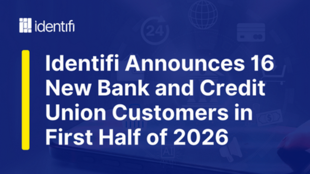 Identifi Strengthens Banking Platform with 16 New Customers in 2026. (Image Credit: Business Wire)