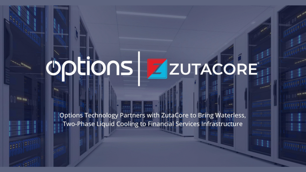Options Technology Partners with ZutaCore to Bring Waterless, Two-Phase Liquid Cooling to Financial Services Infrastructure. (Image Credit: Business Wire)